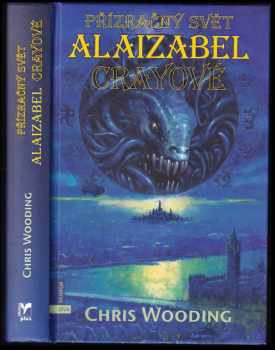 Chris Wooding: Přízračný svět Alaizabel Crayové
