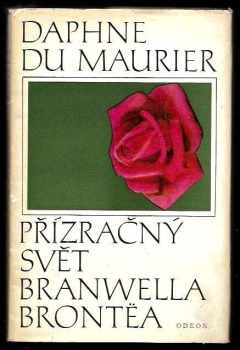 Daphne Du Maurier: Přízračný svět Branwella Brontëa