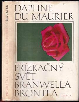 Daphne Du Maurier: Přízračný svět Branwella Brontëa