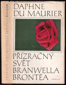 Přízračný svět Branwella Brontëa - Daphne Du Maurier (1970, Odeon) - ID: 665495