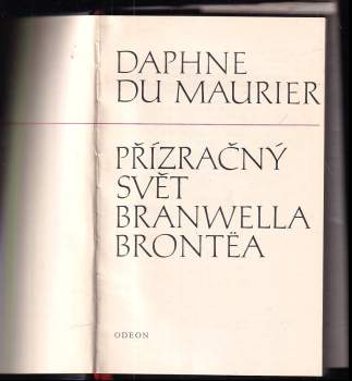 Daphne Du Maurier: Přízračný svět Branwella Brontëa