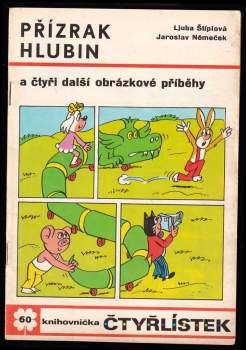 Ljuba Štíplová: Přízrak hlubin a čtyři další obrázkové příběhy - Čtyřlístek 60