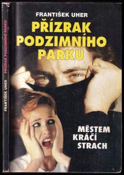 František Uher: Přízrak podzimního parku
