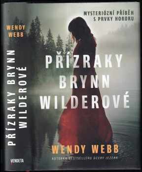 Wendy Webb: Přízraky Brynn Wilderové