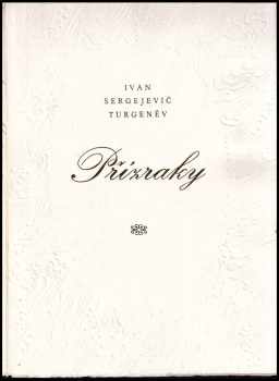 Ivan Sergejevič Turgenev: Přízraky DEDIKACE A PODPIS E. BEDNÁŘOVÁ