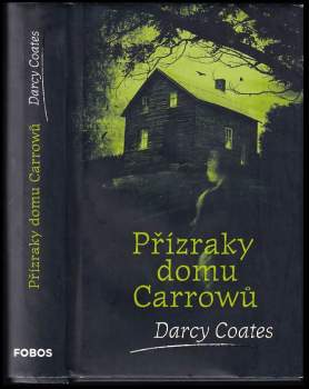 Darcy Coates: Přízraky domu Carrowů