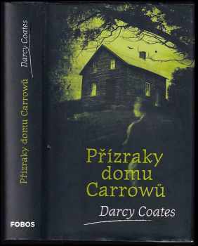 Darcy Coates: Přízraky domu Carrowů