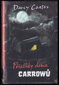 Darcy Coates: Přízraky domu Carrowů