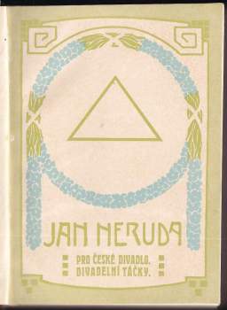Jan Neruda: Pro české divadlo ; Divadelní táčky