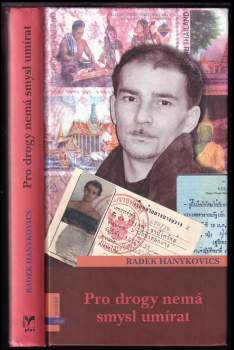 Radek Hanykovics: Pro drogy nemá smysl umírat