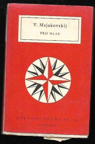 Vladimir Vladimirovič Majakovskij: Pro hlas : (výbor z veršů)