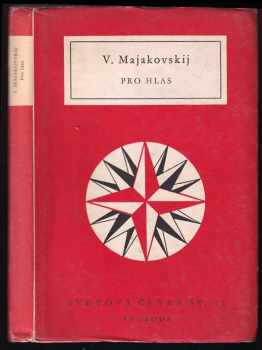 Vladimir Vladimirovič Majakovskij: Pro hlas : [Výbor z veršů]