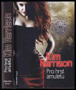 Kim Harrison: Pro hrst amuletů