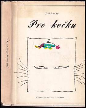Jiří Suchý: (Pro kočku)
