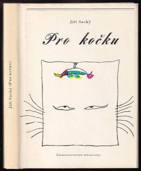 Jiří Suchý: (Pro kočku)