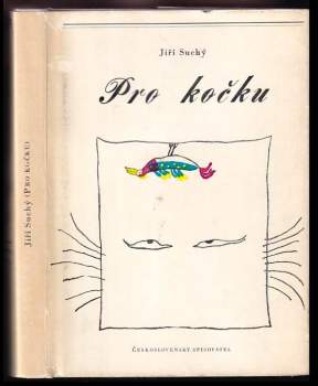 Jiří Suchý: (Pro kočku)