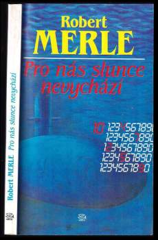 Robert Merle: Pro nás slunce nevychází