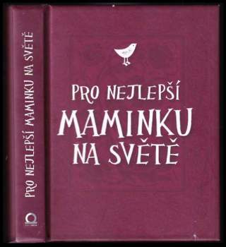 Pro nejlepší maminku na světě