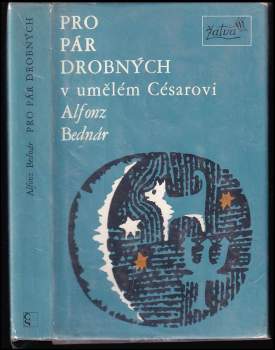 Alfonz Bednár: Pro pár drobných v umělém Césarovi
