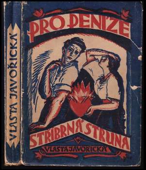 Pro peníze ; [Stříbrná struna]