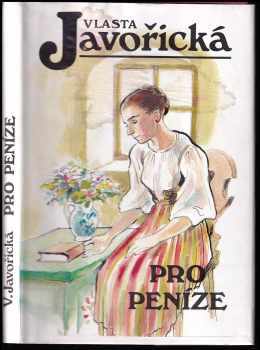 Pro peníze - Vlasta Javořická (1992, Kamélie) - ID: 740552