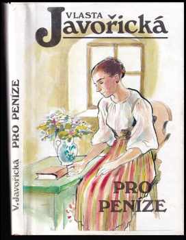 Vlasta Javořická: Pro peníze