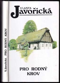 Vlasta Javořická: Pro rodný krov