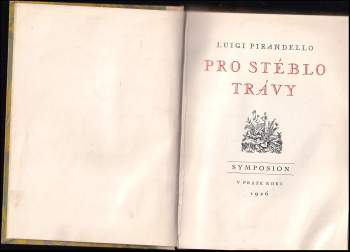 Luigi Pirandello: Pro stéblo trávy