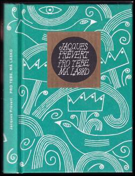 Jacques Prévert: Pro tebe, má lásko