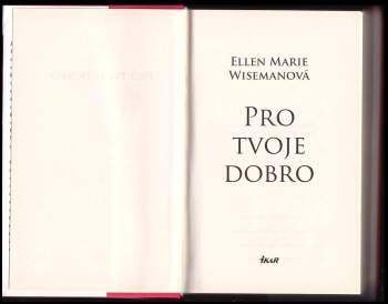 Ellen Marie Wiseman: Pro tvoje dobro