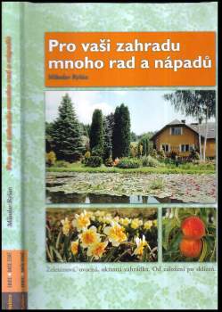 Miloslav Ryšán: Pro vaši zahradu mnoho rad a nápadů