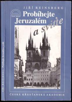 Jiří Reinsberg: Probíhejte Jeruzalém a sviťte