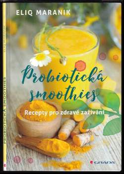 Eliq Maranik: Probiotická smoothies