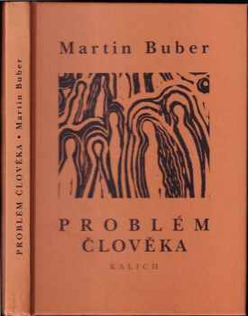 Problém člověka - Martin Buber (1997, Kalich) - ID: 534427