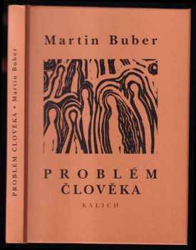 Martin Buber: Problém člověka
