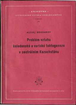 Problém vztahu kaledonské a variské tektogeneze v centrálním Kazachstánu