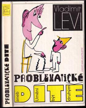 Problematické dítě, aneb, Umění být druhým