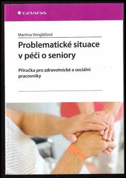 Problematické situace v péči o seniory