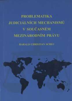 Problematika judiciálních mechanismů v současném mezinárodním právu