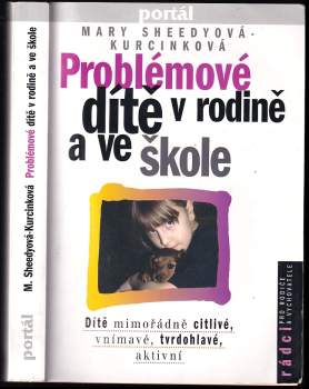 Mary Sheedy Kurcinka: Problémové dítě v rodině a ve škole