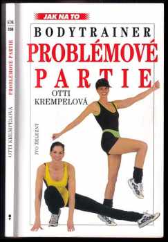 Otti Krempel: Problémové partie : bodytrainer : program pro ideální postavu