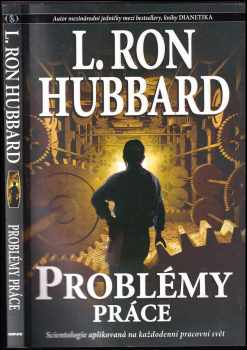 L. Ron Hubbard: Problémy práce