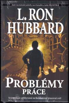 L. Ron Hubbard: Problémy práce