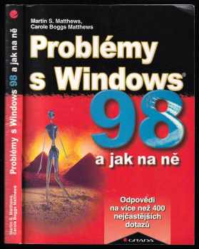 Martin S Matthews: Problémy s Windows 98 - a jak na ně
