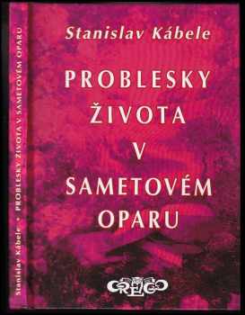 Problesky života v sametovém oparu, aneb, Seniorské leccos o ledasčems