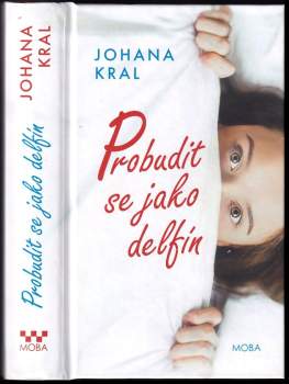 Probudit se jako delfín DEDIKACE JOHANA KRAL