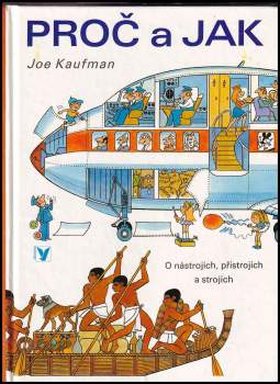 Proč a jak : o nástrojích, přístrojích a strojích