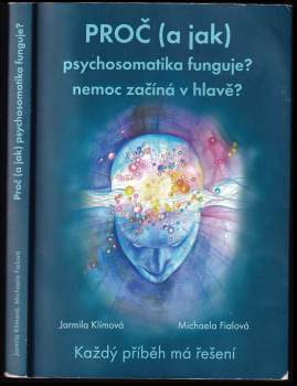 Jarmila Klímová: Proč (a jak) psychosomatika funguje?
