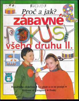 Gary A.P Gibson: Proč a jak? Zábavné pokusy všeho druhu II