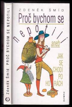 Proč bychom se nepotili, aneb, Jak se chodí po horách